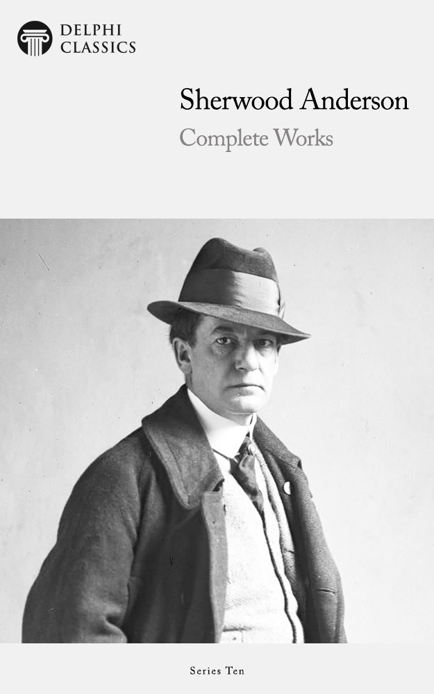 Delphi Complete Works of Sherwood Anderson