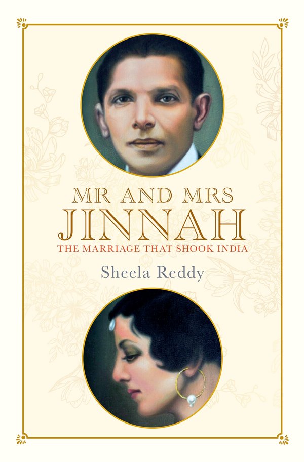 Mr and Mrs Jinnah: The Marriage That Shook India