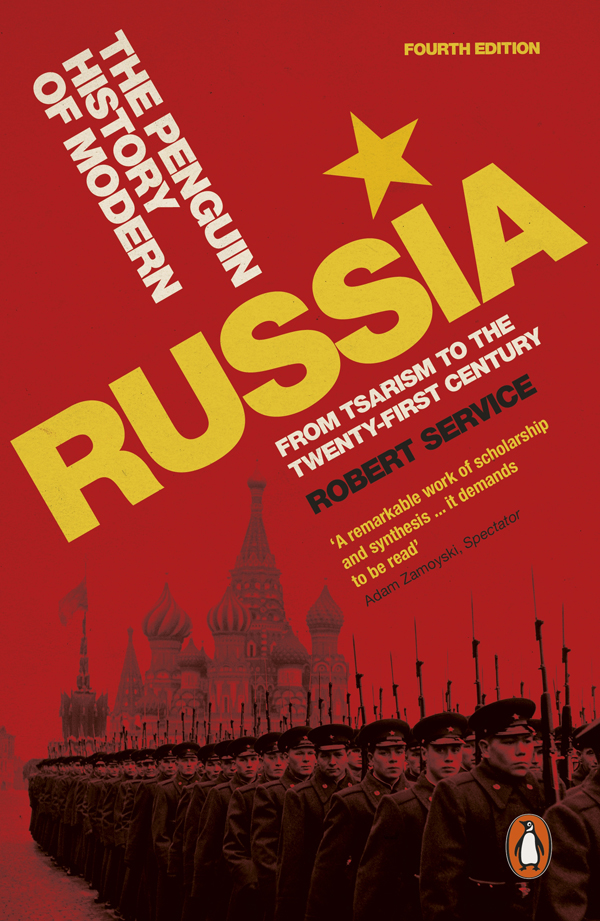 The Penguin History of Modern Russia: From Tsarism to the Twenty-First Century