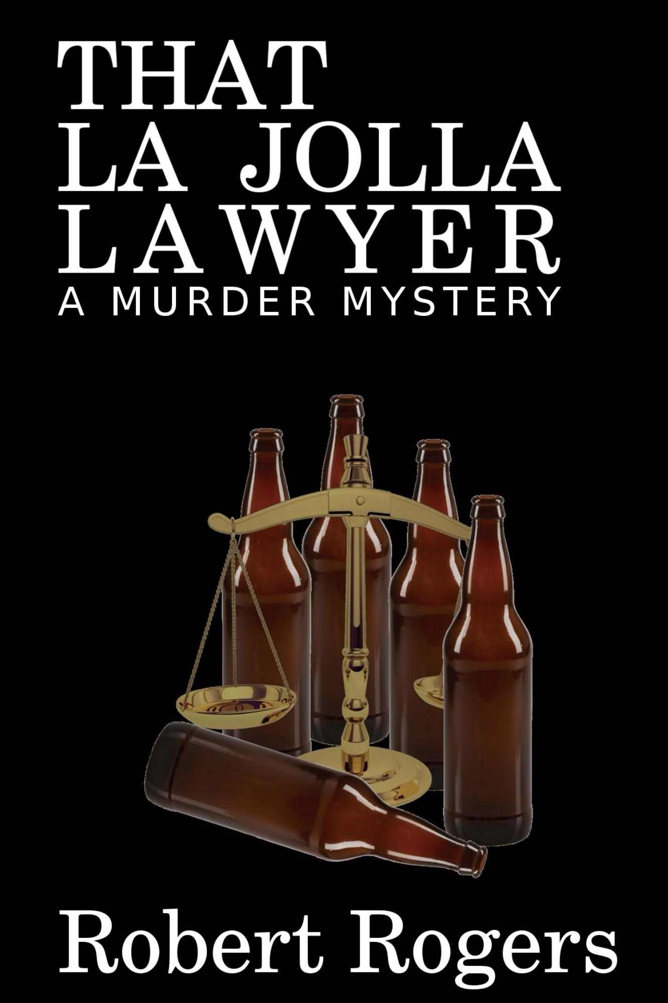 That La Jolla Lawyer: A Murder Mystery