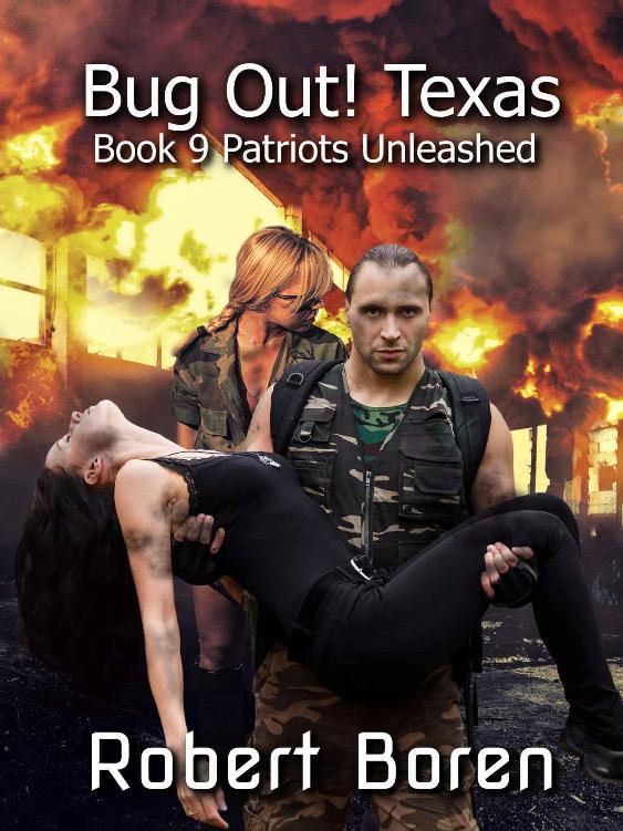 Bug Out! Texas Book 9: Patriots Unleashed