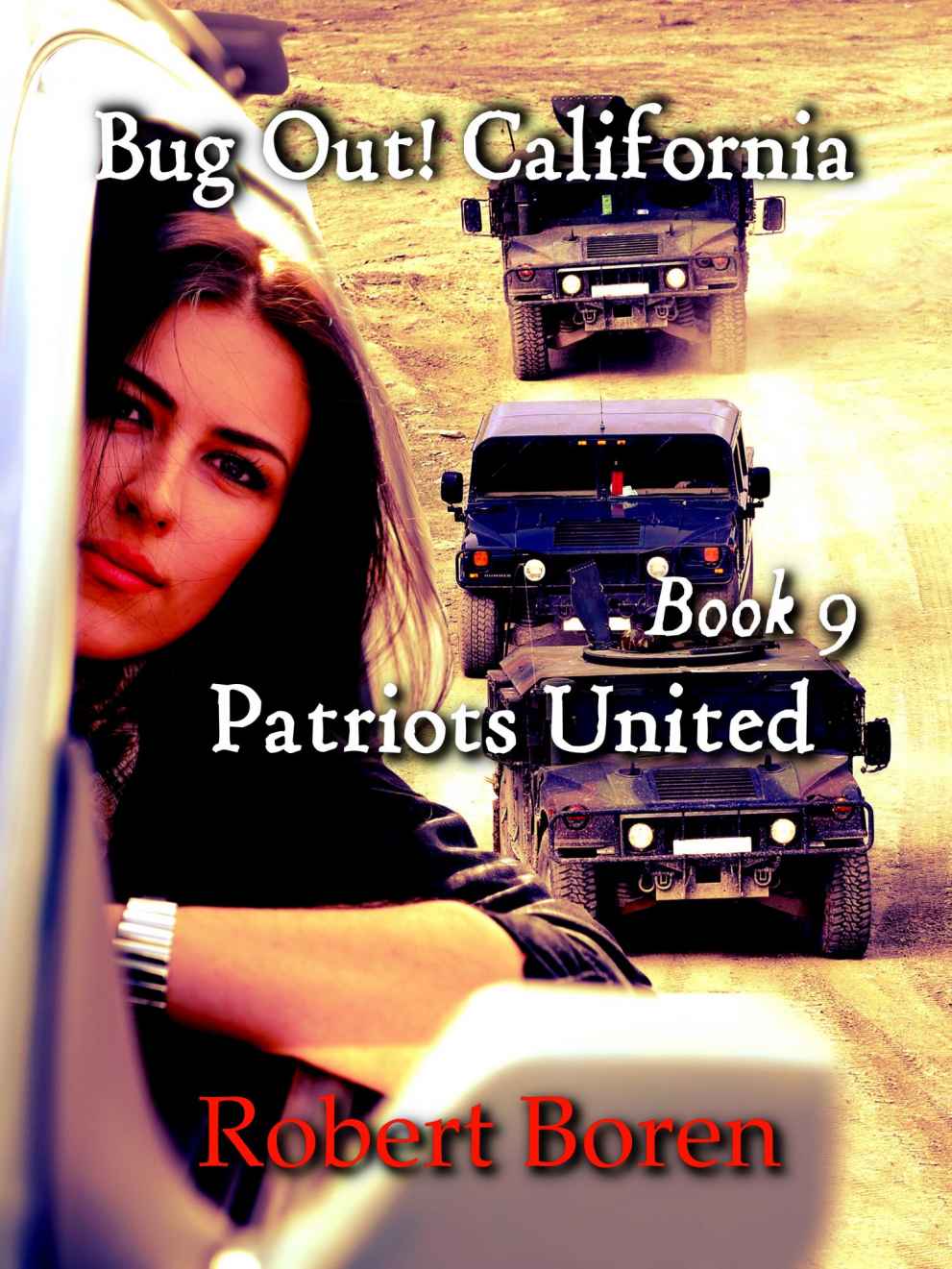 Bug Out! California Book 9: Patriots United