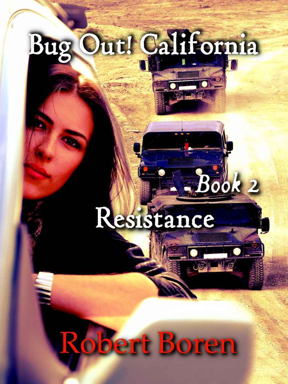 Bug Out! California Book 8: Viral Resistance