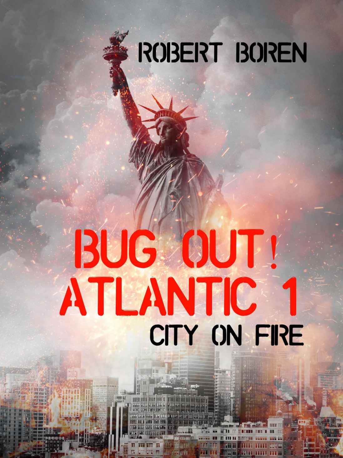 Bug Out! Atlantic 1: City on Fire
