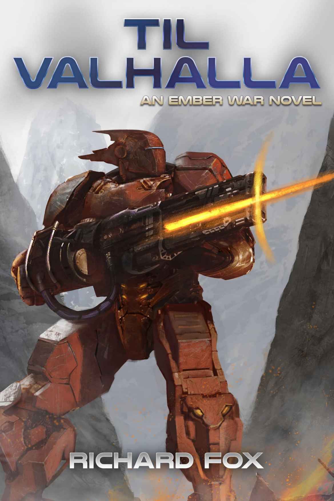 Til Valhalla: An Ember War Novel