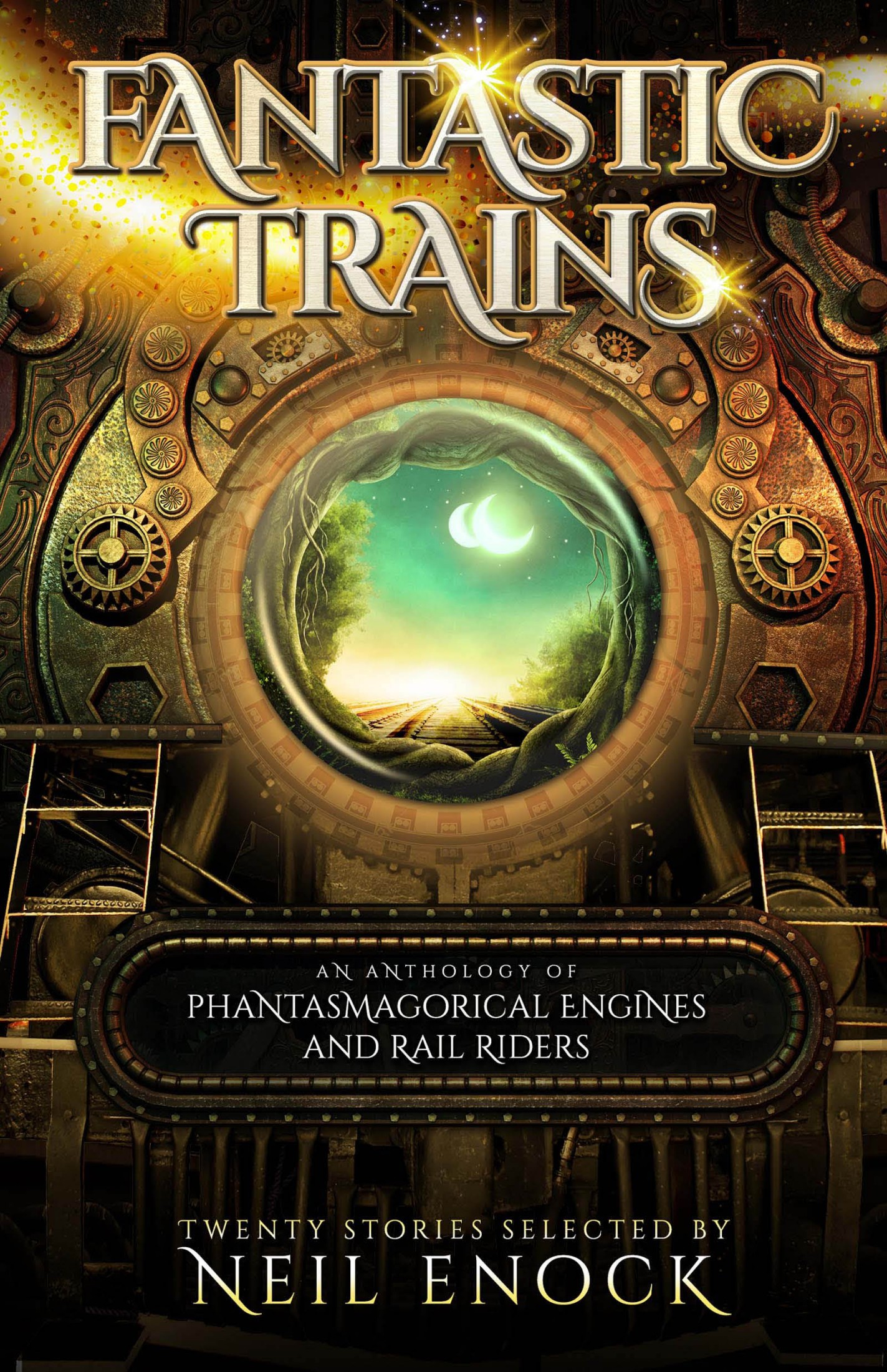 Fantastic Trains: An Anthology of Phantasmagorical Engines and Rail Riders