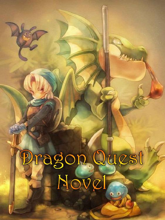 Dragon Quest Novel: LitRPG Epic Novel