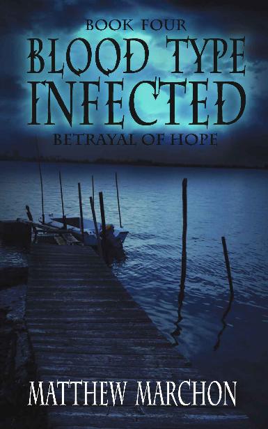 Blood Type Infected 4: Betrayal of Hope