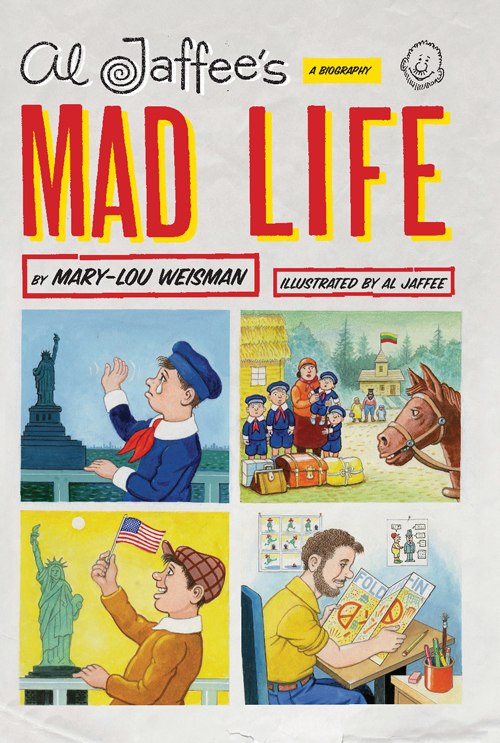 Al Jaffee's Mad Life: A Biography