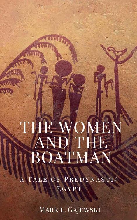 The Women and the Boatman: A Tale of Predynastic Egypt