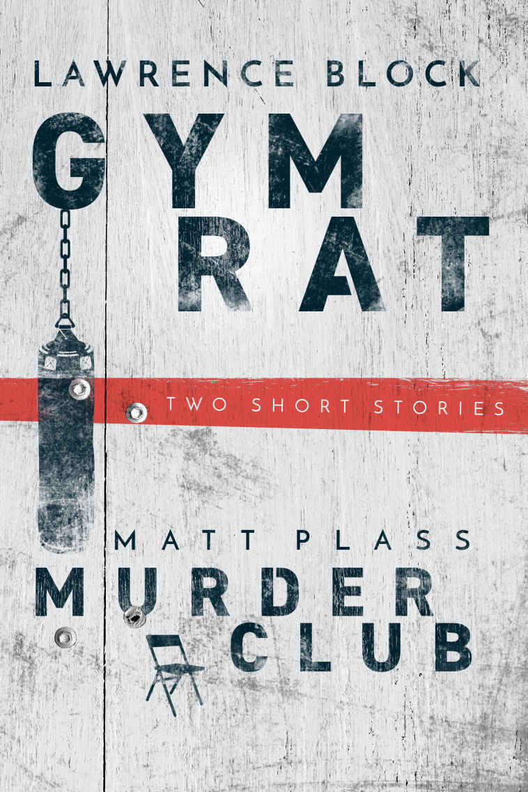 Gym Rat & the Murder Club: Two New Stories (Kindle Single)
