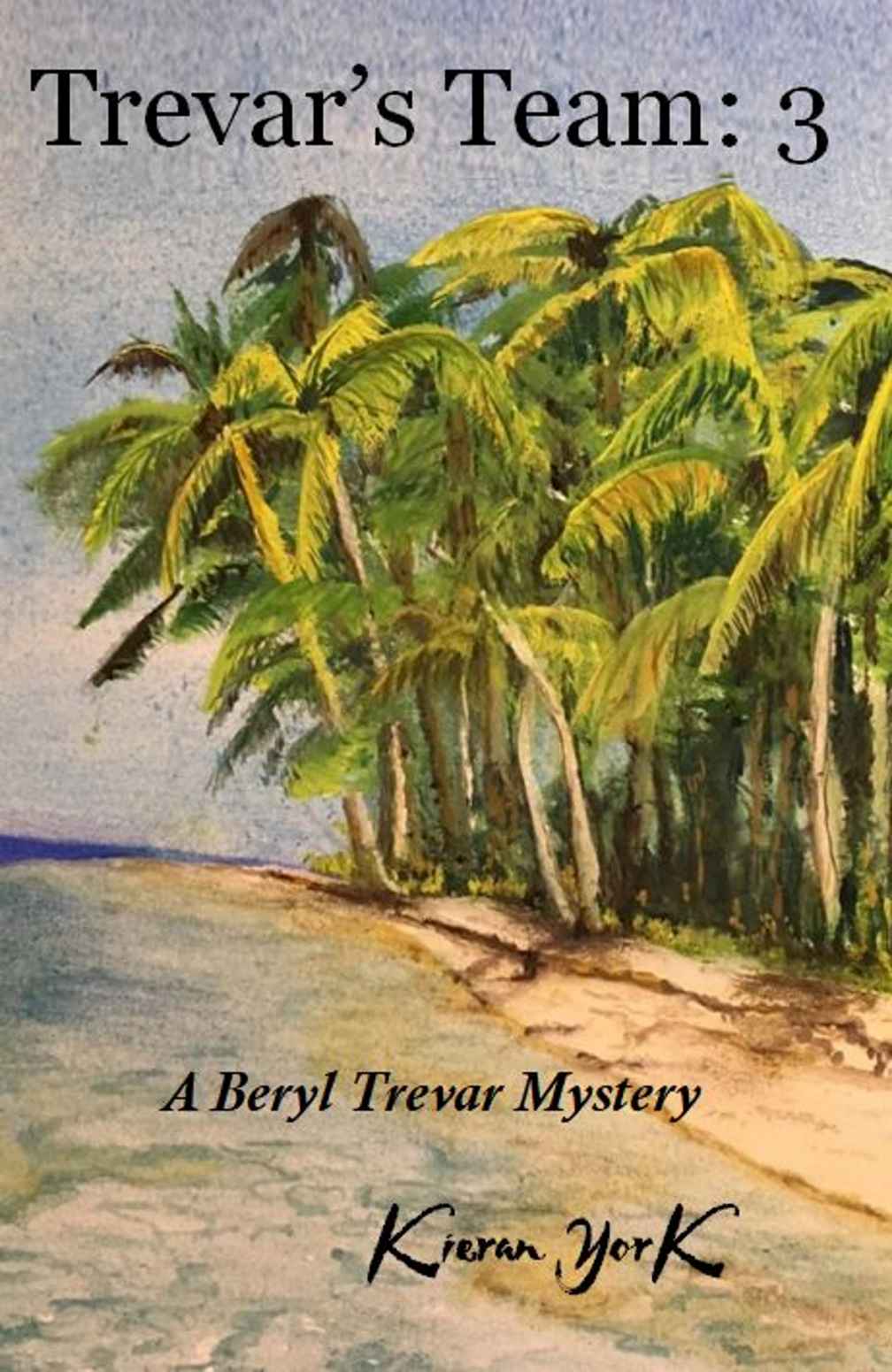 Trevar's Team: 3: A Beryl Trevar Mystery