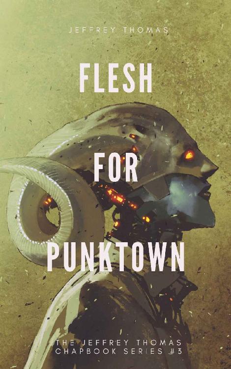 Flesh for Punktown: A Trio of Dark Science Fiction Stories