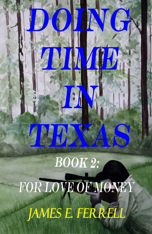 Doing Time in Texas: Book 2: For Love of Money