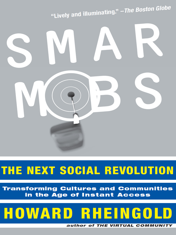 Smart Mobs: The Next Social Revolution