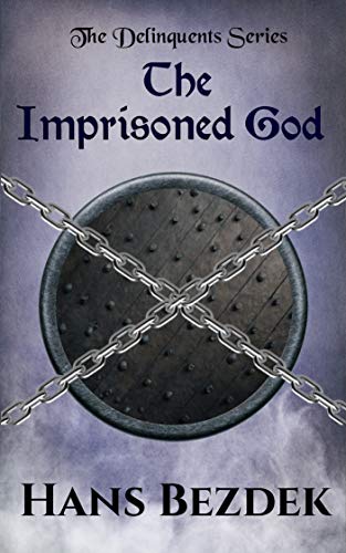 The Imprisoned God: The Delinquents Series Book 1