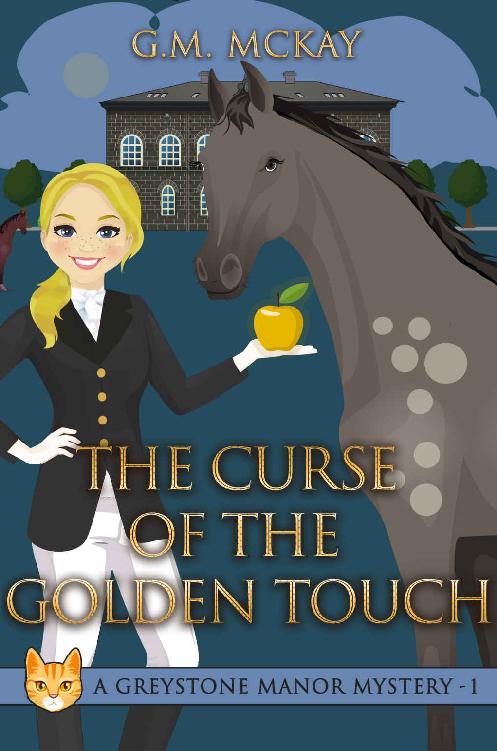 The Curse of the Golden Touch; A Greystone Manor Mystery