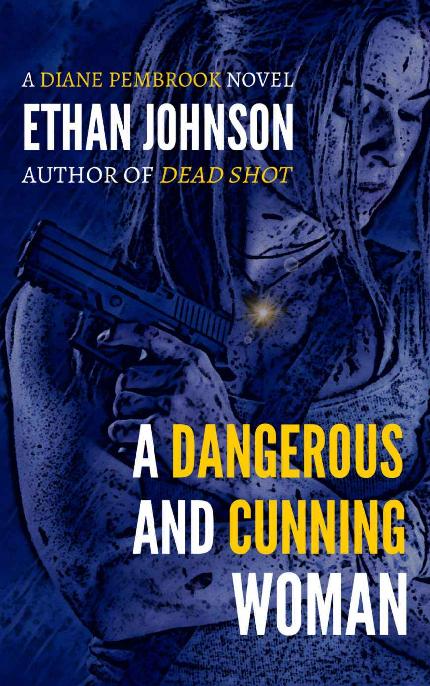 A Dangerous and Cunning Woman: A Diane Pembrook Novel