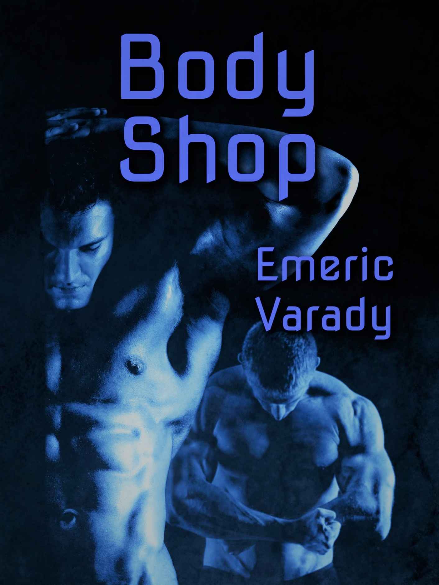 Body Shop: Where Muscle Men Hustle