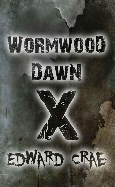 Wormwood Dawn: Episode X: An Apocalyptic Serial