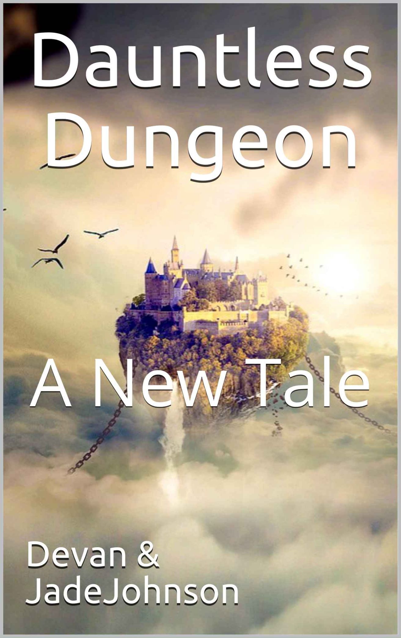 Dauntless Dungeon: A New Tale