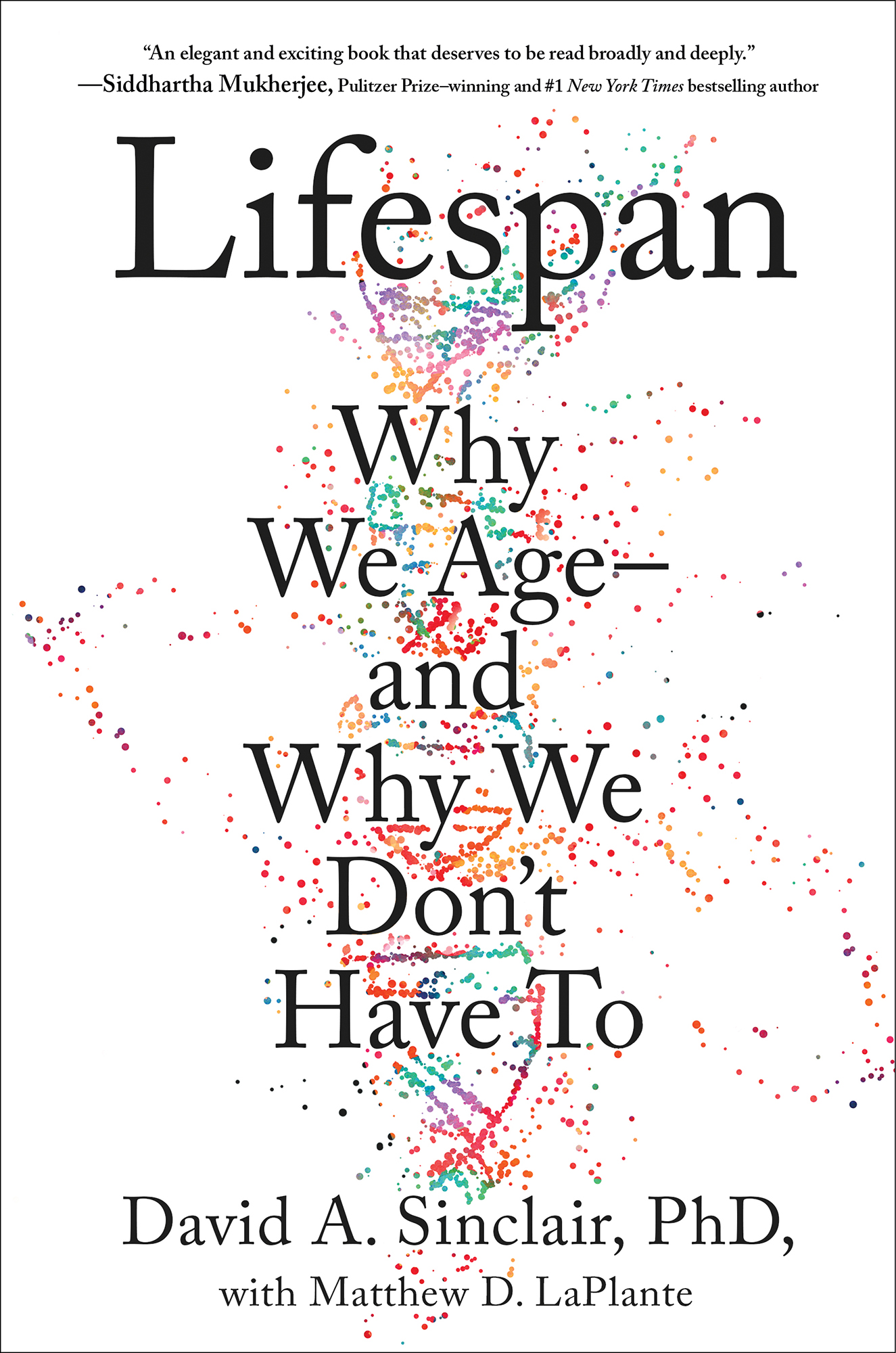 Lifespan: Why We Age—and Why We Don't Have To