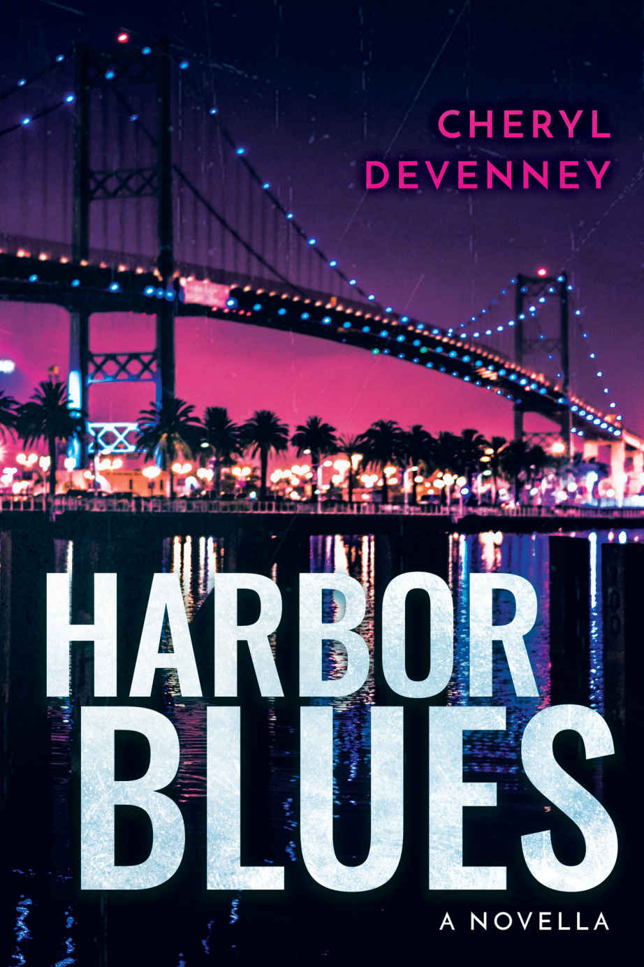HARBOR BLUES a Novella