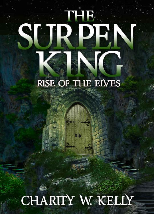 The Surpen King: Part 2 - Rise of the Elves