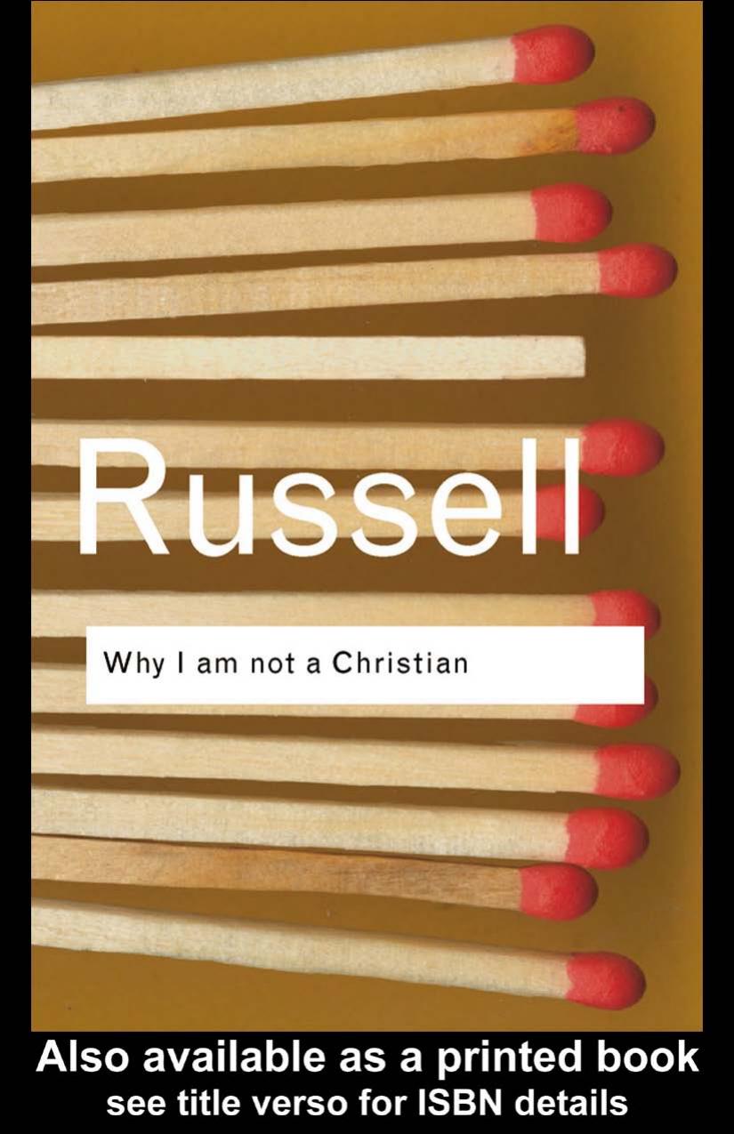 Why I Am Not a Christian and Other Essays on Religion and Related Subjects