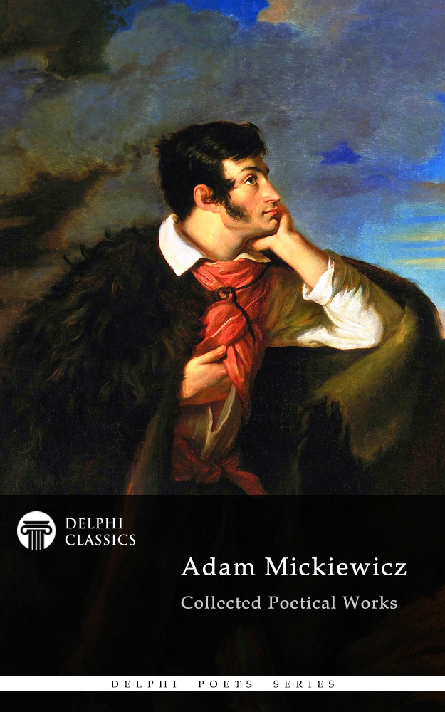 Collected Poetical Works of Adam Mickiewicz