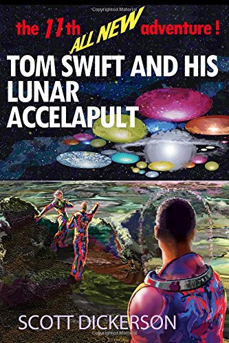 Tom Swift and His Lunar Accelapult