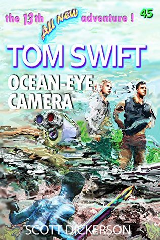 Tom Swift Lives! Ocean-Eye Camera