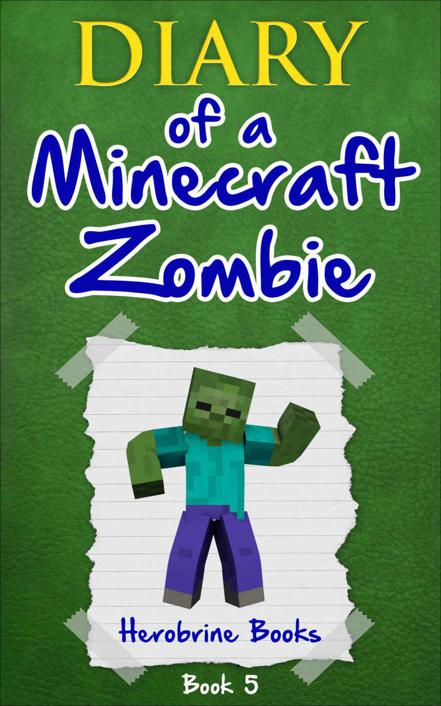 Diary of a Minecraft Zombie, Books 4-6: Zombie Swap / School Daze / Zombie Goes to Camp