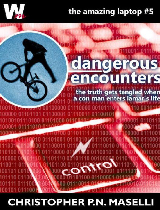 Dangerous Encounters: Tangled Truths and Twisted Tales--Exposed!