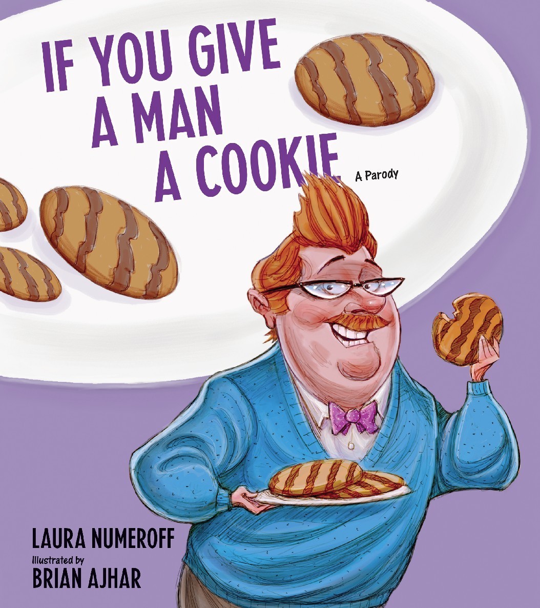If You Give a Man a Cookie: A Parody