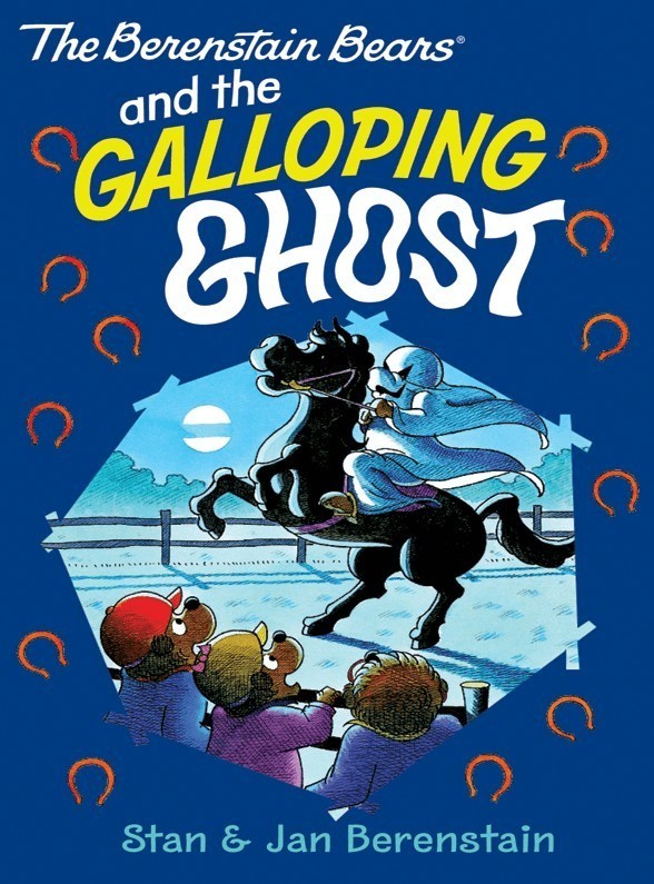 The Berenstain Bears and the the Galloping Ghost