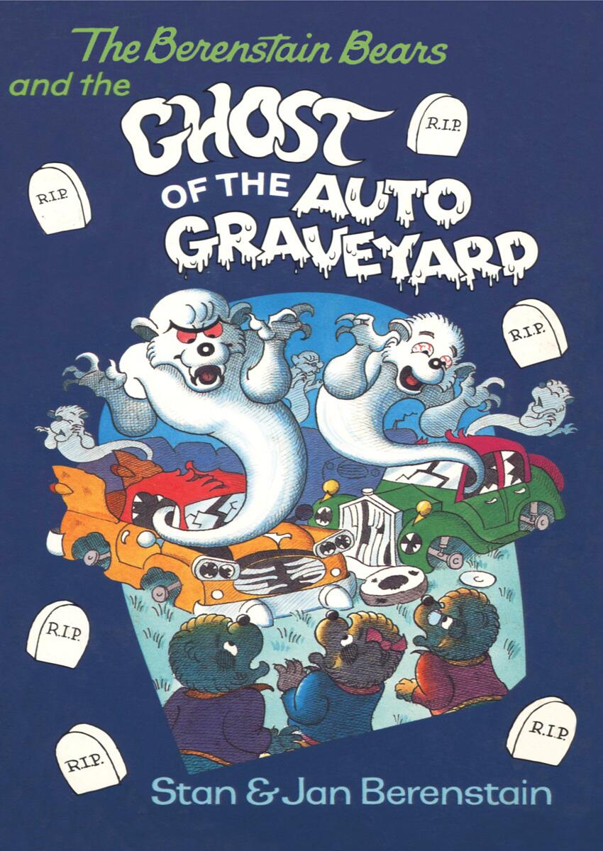 The Berenstain Bears and the Ghost of the Auto Graveyard