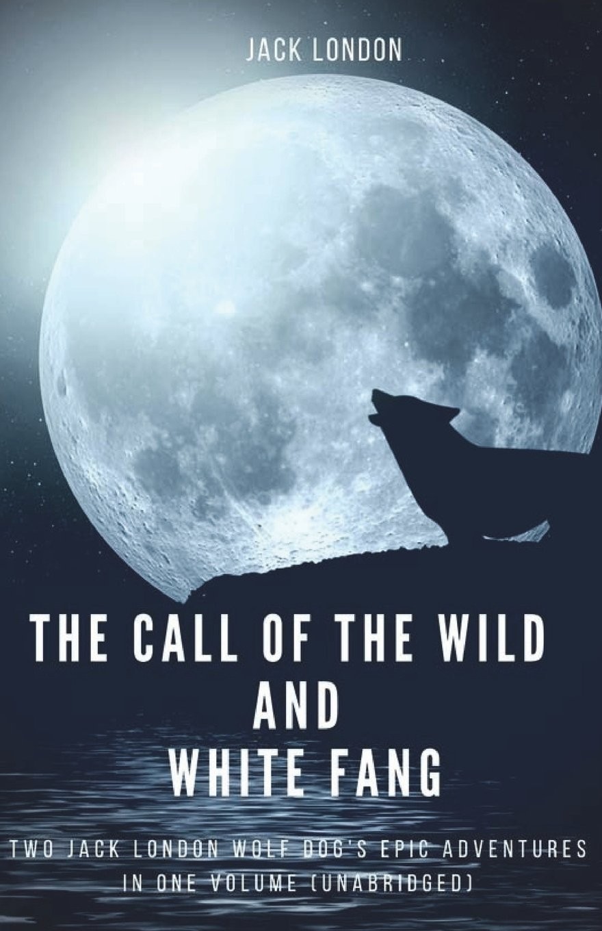 The Call of the Wild / White Fang