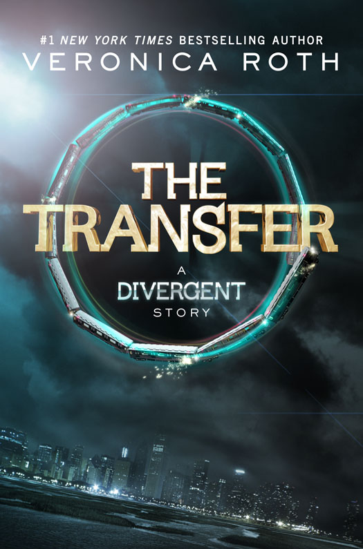 Four: The Transfer: A Divergent Story