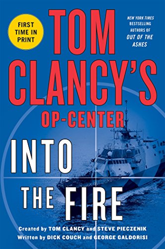 Tom Clancy's Op-Center: Into the Fire: A Novel