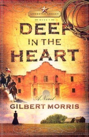 Deep in the Heart: Lone Star Legacy, Book 1