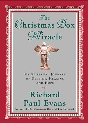The Christmas Box Miracle: My Spiritual Journey of Destiny, Healing and Hope
