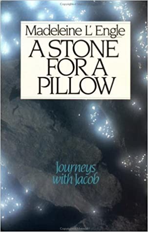 A Stone for a Pillow: Journeys With Jacob