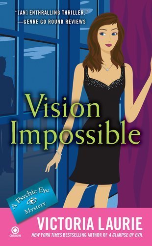Vision Impossible: A Psychic Eye Mystery by Laurie, Victoria (June 5, 2012) Mass Market Paperback