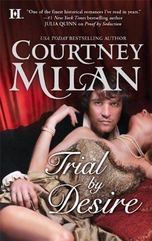 Trial by Desire (Hqn) by Courtney Milan