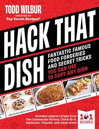 Hack That Dish: Fantastic Famous Food Forgeries and Secret Tricks You Can Use to Copy Any Dish