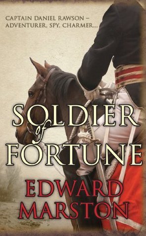 Soldier of Fortune: Captain Daniel Rawson - Adventurer, Spy, Charmer...