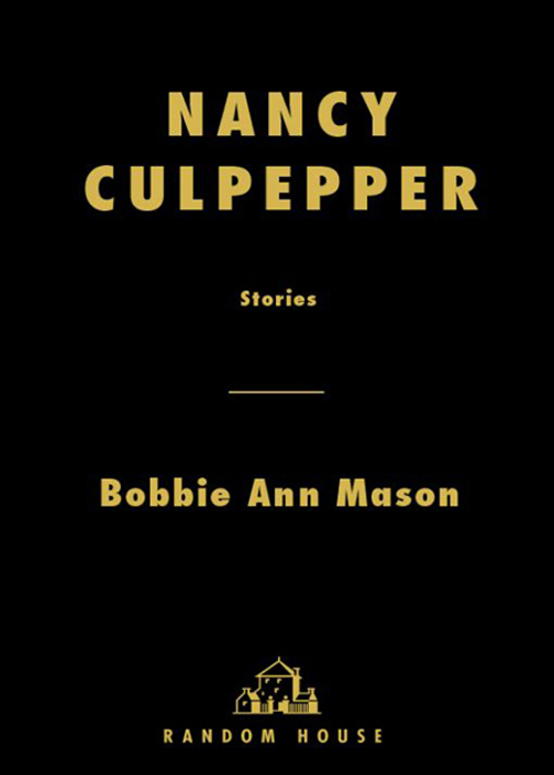 Nancy Culpepper by Bobbie Ann Mason