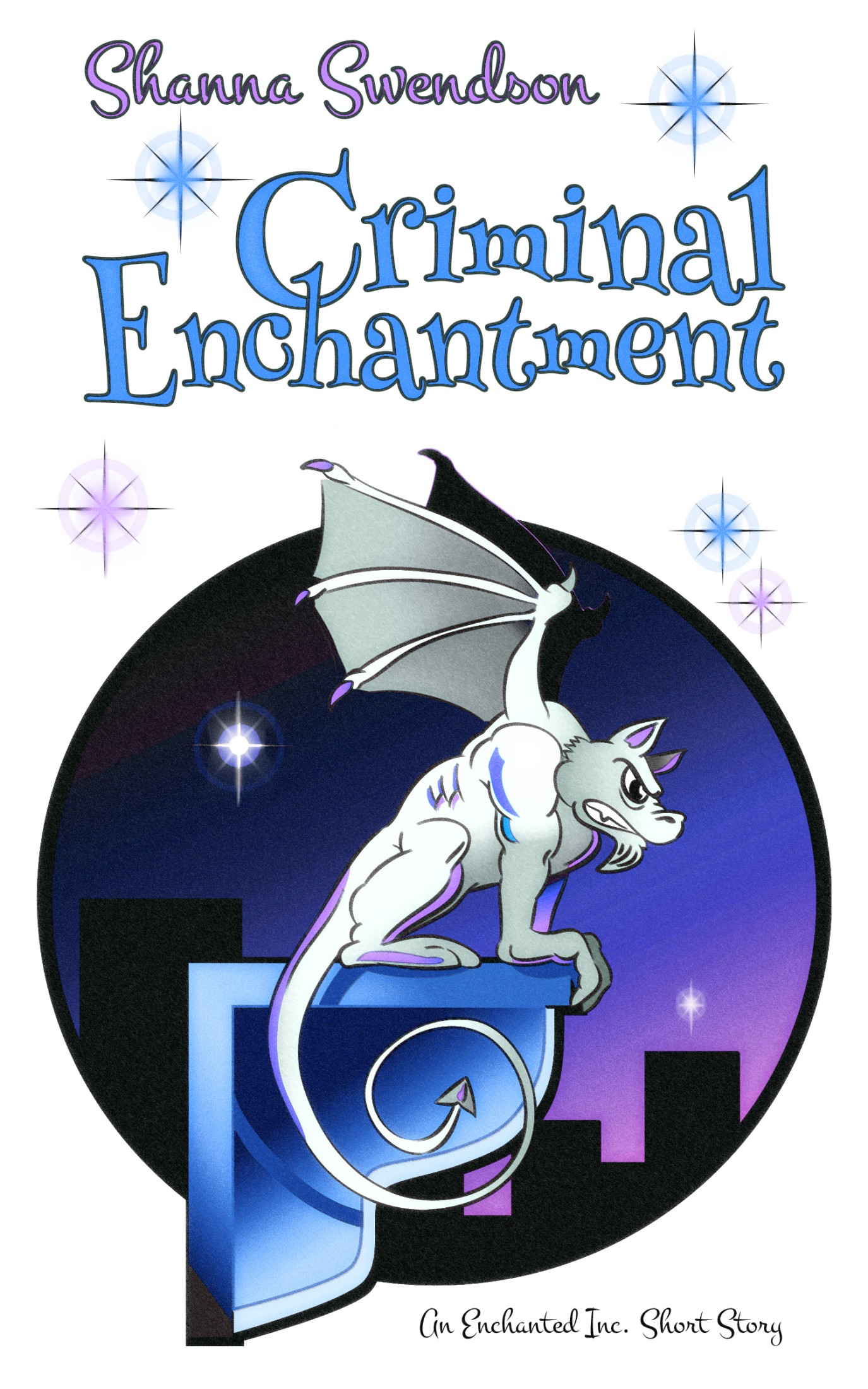 Criminal Enchantment: An Enchanted, Inc. Short Story