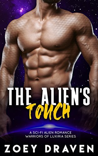 The Alien's Touch (A SciFi Alien Warrior Romance)